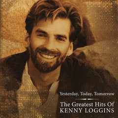 Kenny Loggins: Greatest Hits - Yesterday Today & Tomorrow (Vinyl LP)